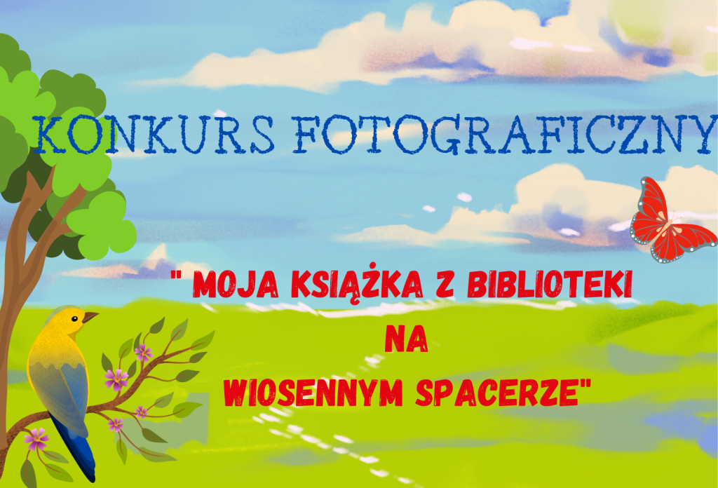 Konkurs fotograficzny”Moja książka z biblioteki na wiosennym spacerze”