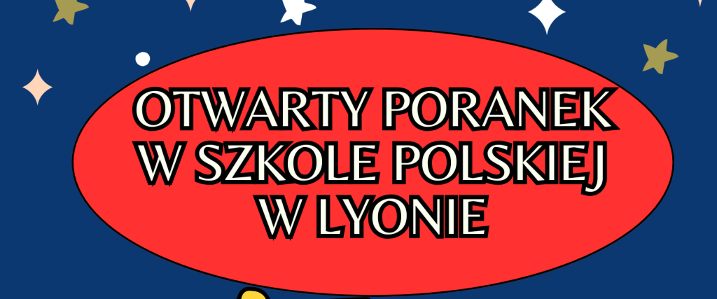 Otwarty Poranek w Szkole Polskiej w Lyonie